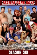 Poster for Trailer Park Boys Season 6