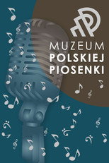 Muzeum Polskiej Piosenki poster