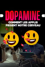 Poster for Dopamine, comment les applis piègent notre cerveau 