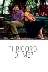 Poster for Ti ricordi di me? 