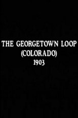 The Georgetown Loop (Colorado) (1903)