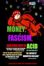 Poster for Money, Fascism, and Some Sort of Acid