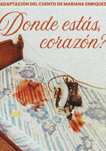 ¿Dónde estás corazón?