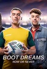 Poster for Boot Dreams: Now or Never Season 1