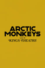 Poster for Arctic Monkeys Live at Kings Theatre 