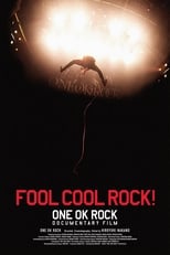 Poster for FOOL COOL ROCK! ONE OK ROCK DOCUMENTARY FILM