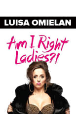 Poster for Luisa Omielan: Am I Right Ladies?