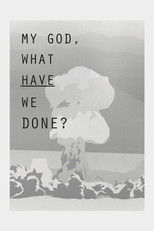 My God, What Have We Done? poster