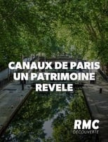 Poster di Les canaux de Paris - un patrimoine révélé