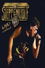 John Kay & Steppenwolf - Live In Louisville