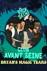 Poster for Club avant Seine : Bryan's Magic Tears - Rock en Seine 2022 