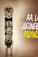 Watch A’a, la Joconde de la Polynésie (2019)