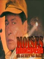 Moises Arcanhel: Sa Guhit Ng Bala