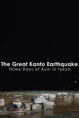 Poster di The Great Kanto Earthquake: Three Days of Ruin in Tokyo