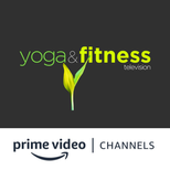 Yoga and Fitness TV Amazon channel