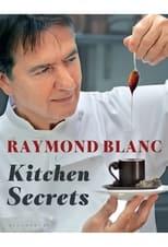 Poster di Raymond Blanc's Kitchen Secrets