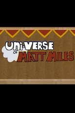 The Universe of Matt Miles poster