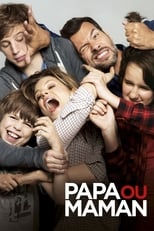 Papa ou maman serie streaming