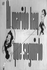 Poster for Al marido hay que seguirlo