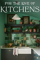 Poster di For The Love of Kitchens