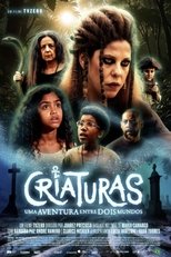 Criaturas – Uma Aventura entre Dois Mundos