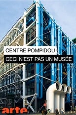 Poster for Centre Pompidou: Ceci n'est pas un musée 