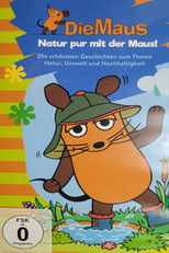 Die Maus, Natur pur mit der Maus! poster movie