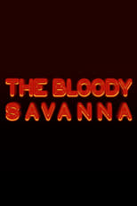 Poster di The Bloody Savanna
