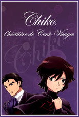 Chiko, l'H&eacute;riti&egrave;re de Cent-Visages