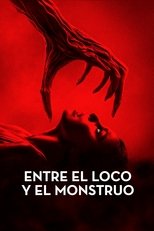 Entre el loco y el monstruo