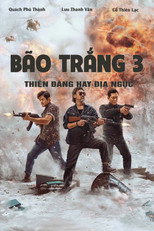 Bão Trắng 3: Thiên Đàng Hay Địa Ngục