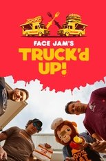 Poster for Face Jam's Truck'd Up!