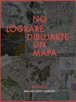 Poster for No lograré dibujarte un mapa 