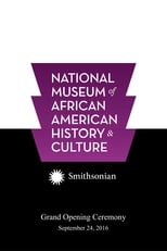 Poster di National Museum of African American History and Culture Grand Opening Ceremony