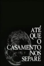 Poster for Até Que o Casamento Nos Separe