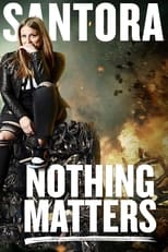 Poster di Mary Santora: Nothing Matters