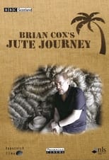 Poster for Brian Cox's Jute Journey