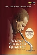 Poster di The Language of the Unknown: A Film About the Wayne Shorter Quartet