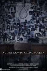 Poster for A Guidebook to Killing Your Ex