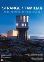 Poster di Strange and Familiar: Architecture on Fogo Island