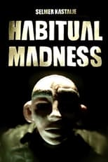 Poster for Habitual Madness 