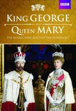 Poster for King George and Queen Mary: The Royals Who Rescued the Monarchy