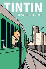 Poster for Tintin voyageur du siècle 