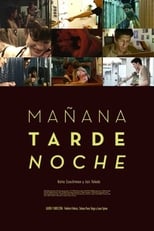 Poster for Mañana · Tarde · Noche