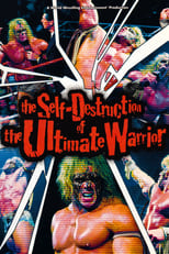 Poster di The Self Destruction of the Ultimate Warrior