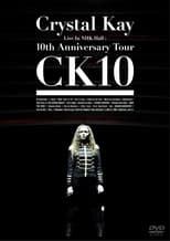 Poster for Crystal Kay Live in NHK Hall: 10th Anniversary Tour CK10 