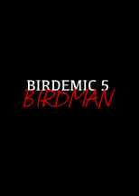 Poster for Birdemic 5: Birdman