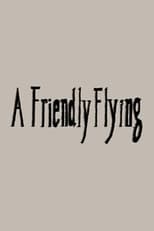 Poster for A Friendly Flying