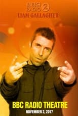 Poster for Liam Gallagher - BBC Radio 2 In Concert