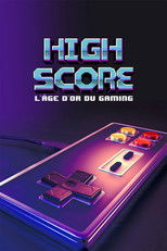 High Score : L'âge d'or du gaming